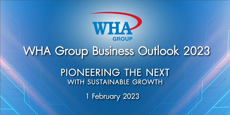 WHA Group Targets Total Revenue of THB 100 Billion; Injecting THB 68.5 Billion of Investment Plan Over the Next 5 Years