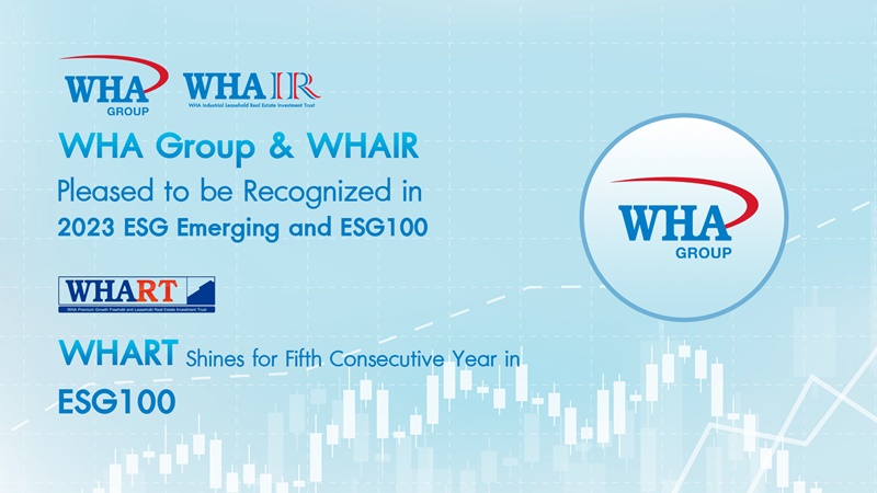 WHA Group and WHAIR Pleased to be Recognized in 2023 ESG Emerging and ESG100; WHART Shines for Fifth Consecutive Year in ESG100