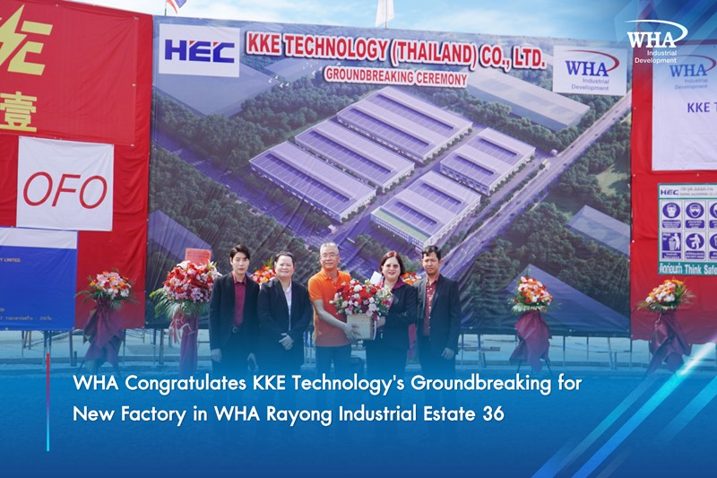 WHA Congratulates KKE Technology's Groundbreaking for New Factory in WHA Rayong Industrial Estate 36