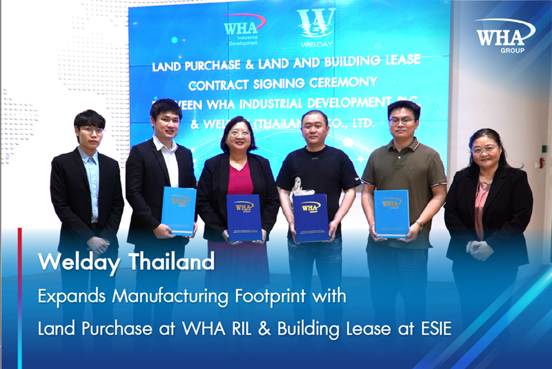 Welday Thailand Expands Manufacturing Footprint with Land Purchase and Building Lease in Rayong's WHA Industrial Zone