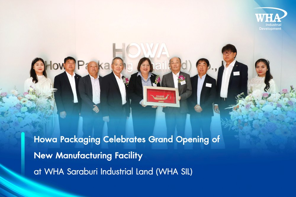 Howa Packaging Celebrates Grand Opening of New Manufacturing Facility at WHA Saraburi Industrial Land (WHA SIL)