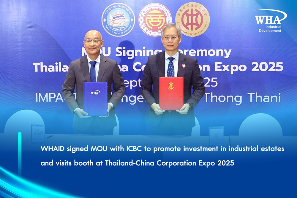 WHAID signed MOU with ICBC to promote investment in industrial estates and visits booth at Thailand-China Corporation Expo 2025