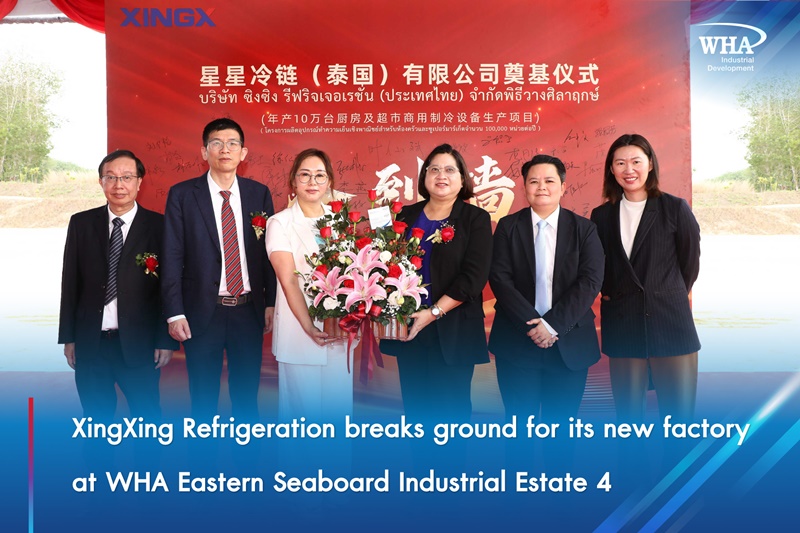 XingXing Refrigeration breaks ground for its new factory  at WHA Eastern Seaboard Industrial Estate 4
